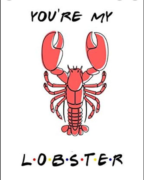 Lobster Tattoo, Tattoo Tv Shows, Couples Note, You're My Lobster, Lobster Art, My Lobster, Friends Sketch, Couples Poster, Romantic Poems