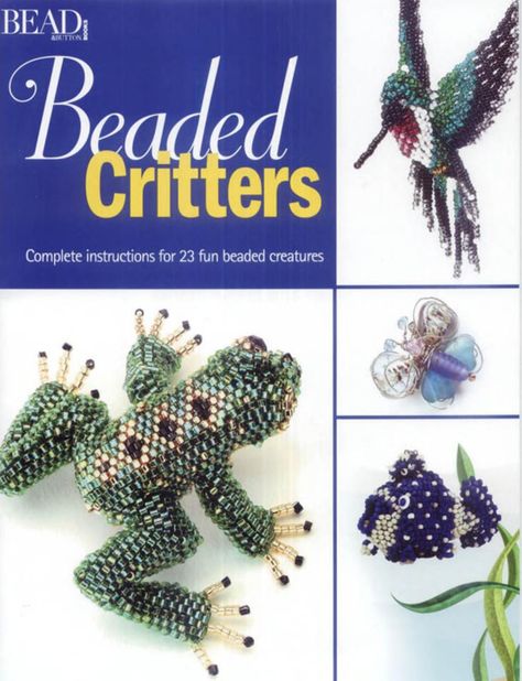 Beaded Critters Bead&Button Books : Free Download, Borrow, and Streaming : Internet Archive Beaded Animals Tutorial, Beaded Critters, Seed Bead Tutorials, Seed Bead Crafts, Art Perle, Motifs Perler, Beading Patterns Free, Seed Bead Patterns, Bead Weaving Patterns