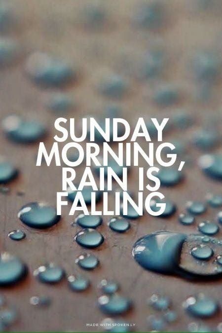 Fed Jax. Coffee. Getting the kids and myself ready for the day soon. Baby shower. Finishing up laundry && getting things ready for the week. Rainy Sunday Quotes, Morning Rain Quotes, Sunday Morning Rain Is Falling, Sunday Song, Rainy Day Quotes, Good Morning Sunday, Sunday Morning Quotes, Sunday Greetings, Rain Quotes