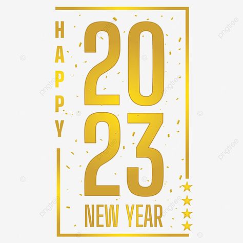 Happy New Year 2023 Images Png, Happy New Year 2023 Design, 2023 Font, 2023 Vector, Happy 2023, Poster Calendar, 2023 Happy New Year, Happy New Year Vector, 2023 Png