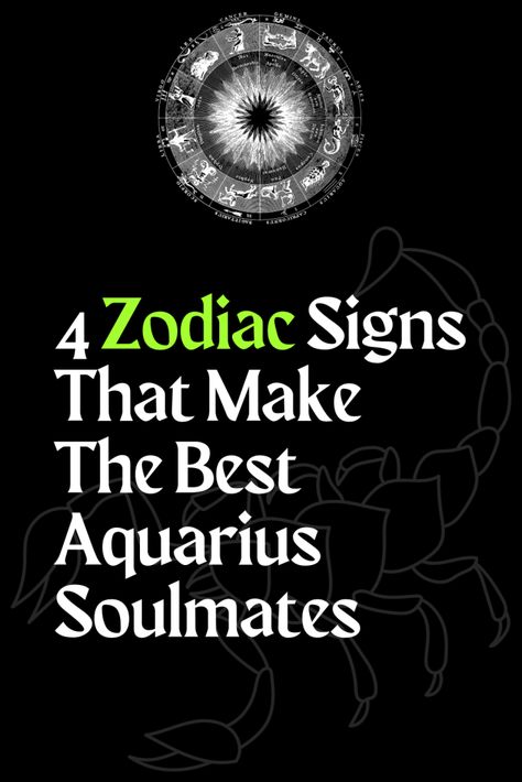 4 Zodiac Signs That Make The Best Aquarius Soulmates – Zodiac Heist Aquarius Soulmate, Aquarius And Sagittarius, Aquarius And Scorpio, Libra Virgo, Capricorn Facts, Aries Facts, Aquarius Pisces, Scorpio Facts, Sagittarius Capricorn