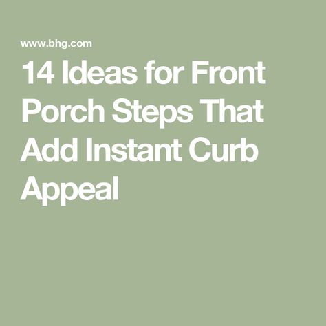 14 Ideas for Front Porch Steps That Add Instant Curb Appeal Front Porch Steps Ideas, Front Porch Steps Ideas Entrance, Porch Steps Ideas, Front Steps Ideas, Craftsman Front Porch, Painted Brick Ranch, Modern Farmhouse Porch, Rustic Front Porch, Brick Porch