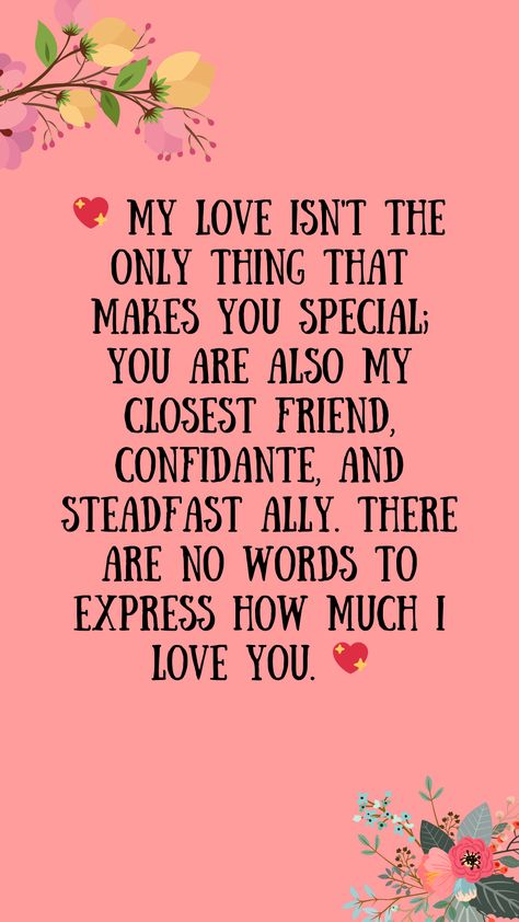 💖 My love isn't the only thing that makes you special; you are also my closest friend, confidante, and steadfast ally. There are no words to express how much I love you. 💖quotes, quotes love, quotes life, quotes inspiration, quotes inspirational, quotes about love, love message for him, love messages for her, love messages for him romantic, cute love messages, good morning love messages, chat love message, love message for him long distance, good night love messages, text love messages, love messages for her texts, secret love messages, love messages for her romantic, love messages for husband, notes love messages, love message for boyfriend, love message for boyfriend texts long distance, happy 3rd anniversary my love message, love message to my boyfriend #lovemessageforhim #lovemessage Love Messages For Boyfriend Texts, Text Love Messages, Cute Love Messages, Secret Love Messages, Messages For Husband, Happy 3rd Anniversary, Love Messages For Husband, Love Message For Boyfriend, Good Night Love Messages