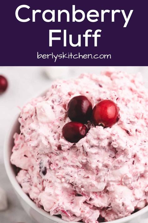 A classic holiday dessert with a tangy twist. Our cranberry fluff is made with fresh cranberries, mini marshmallows, and whipped topping! #berlyskitchen Easy Cranberry Fluff, Cranberry Fluff Salad, Fresh Cranberry Salad, Cheese Apples, Fluff Recipes, Classic Holiday Desserts, Pineapple Cream Cheese, Cranberry Fluff, Fluff Salad