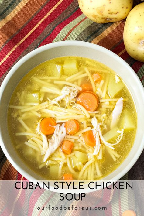 Latin Chicken Soup, Cuban Chicken Soup Recipes, Cuban Chicken Soup, Cuban Soup, International Soups, Rp Strength, Cuban Chicken, Cuban Style, Cuban Food