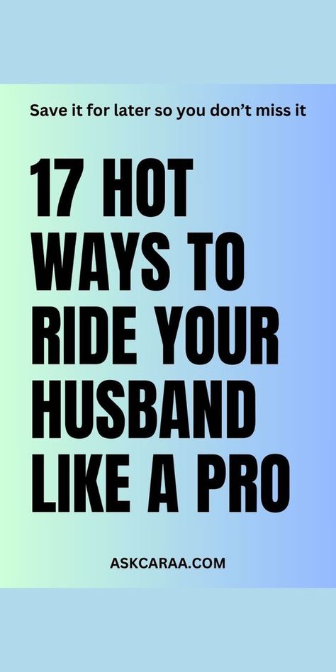 Boost your confidence and create unforgettable experiences in the bedroom. Check out these 17 best tips and practical ways on how to ride your man like a pro. Save this pin for a spicy guide to becoming a pro at riding! 🔥💃 #BedroomTips #Intimacy #RelationshipGoals #Confidence #SexualWellness #SpiceItUp How To S, How To Romance A Man, How To Ride A Dude, How To Ride Husband, Improve Relationship, What Do Men Want, Confident Man, Medical Tips, Building Trust