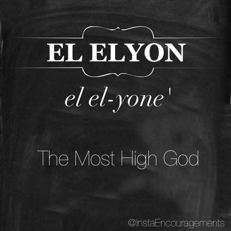 God's Character, El Elyon, Gazebo Privacy, The Most High God, Jehovah Names, Most High God, Learning Hebrew, Christian Studies, Attributes Of God