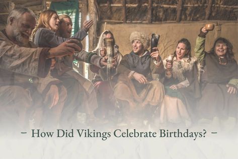 How Did Vikings Celebrate Birthdays Viking Birthday, Viking Culture, Viking History, Viking Style, Happy Birthday Images, Birthday Images, Birthday Celebrations, Scandinavia, People Around The World