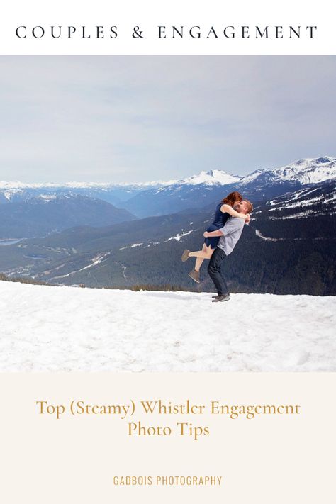 Top (Steamy) Whistler Engagement Photo Tips.  Tips & Tricks for Steamy Engagement Photos, Whistler  #Whistler #WhistlerEngagement #WhistlerWedding Whistler Engagement Photos, Engagement Photos Tips, Whistler, Tips Tricks, Photo Tips, Engagement Photo, Engagement Couple, Love Your, Engagement Photos