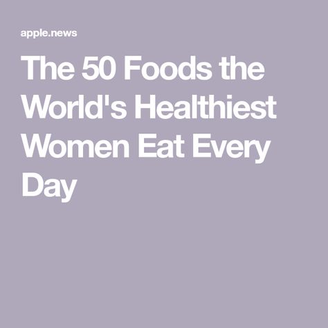 The 50 Foods the World's Healthiest Women Eat Every Day Healthiest Diet, Slow Aging, Power Foods, Diet Help, Healthy Foods, Greek Yogurt, Immune System, Shopping Cart, Healthy Eating