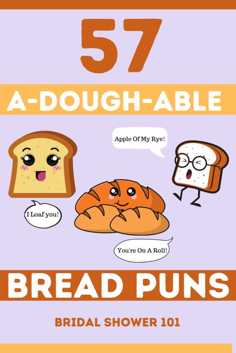 bread puns Cinnamon Roll Puns Funny, Best Thing Since Sliced Bread Quotes, Bread Making Quotes, Sandwich Puns Funny, Sourdough Bread Quotes Funny, Bread Themed Party, Funny Bread Quotes, Bread Puns Funny, Bread Quotes Funny Humor