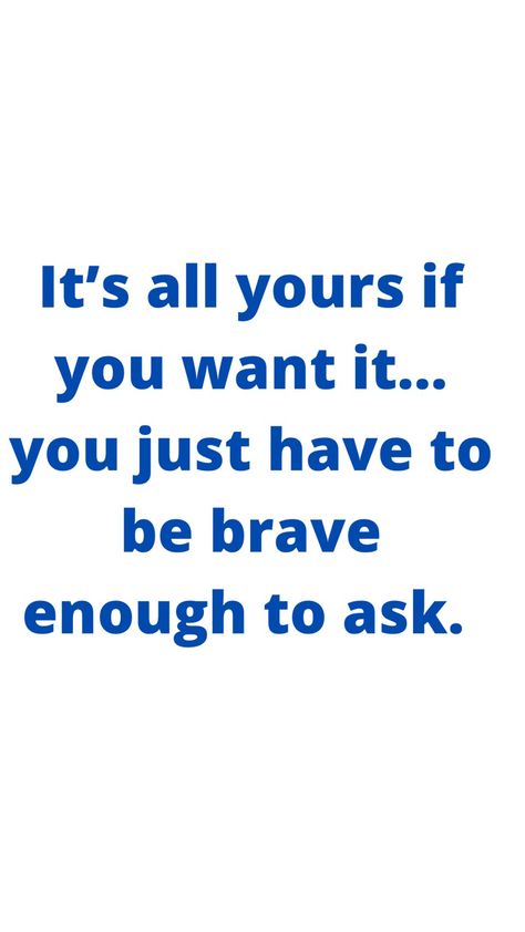 The Universe Rewards The Brave, Love You Poems, Words Of Support, Being Brave, Living Better, Brave Enough, If You Want Something, Abundant Life, Be Brave