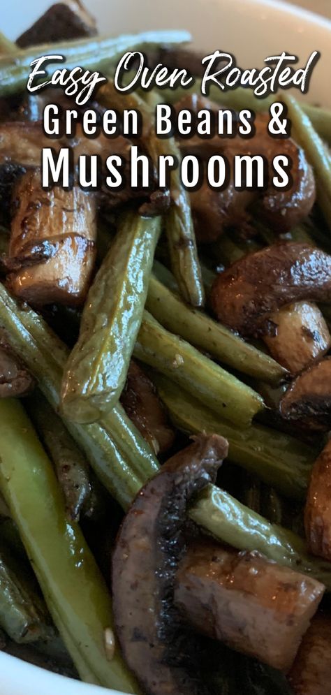 This image shows roasted green beans and mushrooms served in a white bowl. Roasted Green Beans And Mushrooms, Oven Green Beans, Green Beans And Mushrooms, Oven Roasted Green Beans, Green Beans Mushrooms, Green Beans And Potatoes, Roasted Vegetable Recipes, Roasted Green Beans, Healthy Grilling