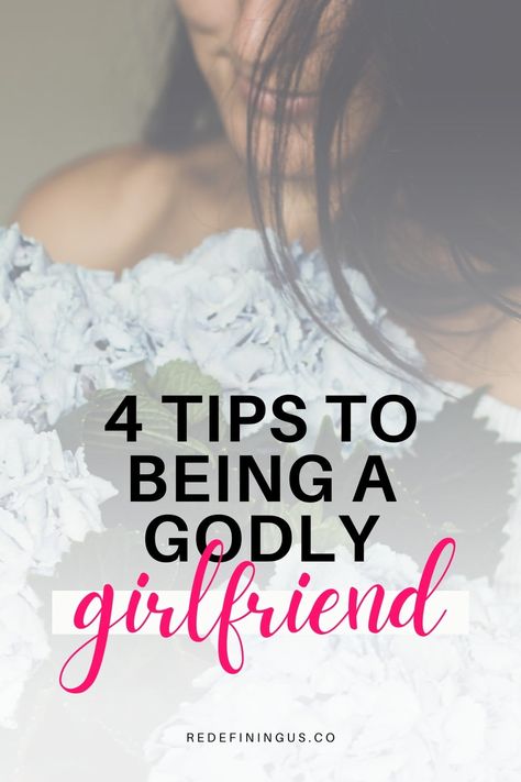 4 PROVEN Tips On How to Be a Godly Girlfriend Godly Dating For Men, How To Put God First In A Relationship, Preparing To Be A Godly Wife, How To Be A Godly Girlfriend, Godly Dating Advice, How To Be The Best Girlfriend, Christian Dating Questions, How To Be A Better Girlfriend, Christian Dating Goals