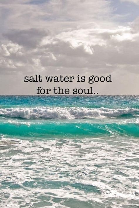 Summer Beach Quotes, Good For The Soul, Ocean Quotes, On The Ocean, I Love The Beach, Beach Quotes, Salt Life, Beach Time, Salt And Water