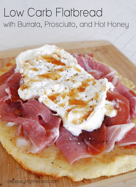 This low carb flatbread is loaded with prosciutto, creamy burrata, and sugar free hot honey! Serve it as an appetizer or brunch to share! Fathead Dough Recipe, Flatbread Dough, Low Carb Flatbread, Burrata Recipe, Sugar Free Honey, Keto Lunches, Fathead Dough, Keto Gluten Free, Low Carb Mexican