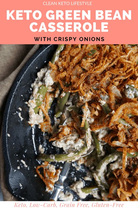 Our Keto Green Bean Casserole is made from scratch but oh so simple to make! It's fresh, creamy and offers a crispy crunch from the fried onion topping. This will be a crowd fave to serve at Thanksgiving.  It is keto, low-carb, grain-free, and gluten-free! Keto Green Bean Casserole, Holiday Dinner Sides, Keto Green, Green Beans Side Dish, Keto Holiday Recipes, Keto Side, Greenbean Casserole Recipe, French Fried Onions, Thanksgiving Recipes Side Dishes