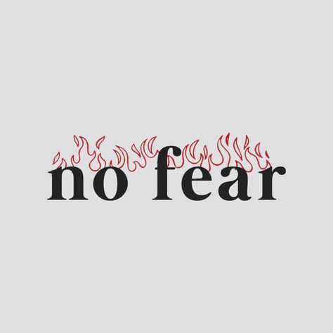 Face Your Fears Tattoo, No Fear Tattoo, Fear Tattoo, No Fear, Skin Makeup, Tattoos