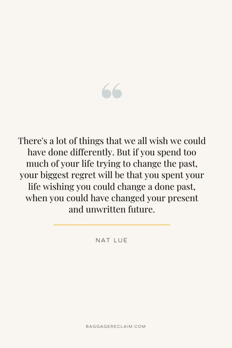 Getting Over Mistakes Quotes, Doing Things Differently Quotes, Accept Its Over Quotes, Accept Your Past Without Regret, I Accept My Mistake Quotes, Having Regrets Quotes, Do Things Differently Quotes, Accepting That Its Over Quotes, My Regrets Quotes