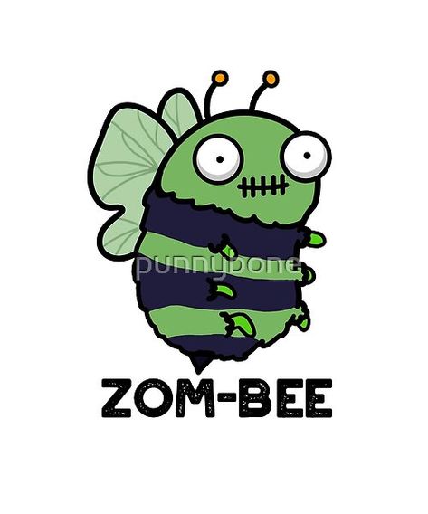 Zom-bee Cute Halloween Zombie Bee Pun features a cute zombie bee. Perfect pun gift for family and friends who love cute halloween zombie insect puns. Bee Puns, Funny Zombie, Halloween Puns, Cute Zombie, Zombie Humor, Halloween Zombie, Cute Puns, Zombie Halloween, Funny Illustration