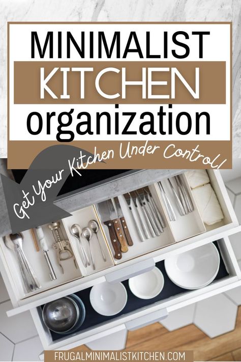 pinterest pin title: minimalist kitchen organization arrow: get your kitchen under control! image of organized drawer of utensils and bowls from frugalminimalistkitchen.com Minimalist Fridge, Minimalist Kitchen Organization, Fridge Storage Ideas, Minimalist Pantry, Minimalist Kitchen Ideas, Organization Minimalist, Drawer Ideas, Pantry Drawers, Both Aesthetic