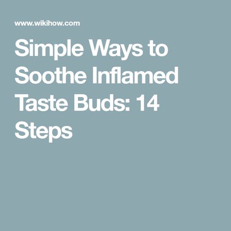 Simple Ways to Soothe Inflamed Taste Buds: 14 Steps Inflamed Taste Buds Remedy, Inflamed Taste Buds, Tongue Taste Buds, Tongue Sores, Mouth Hygiene, Advanced Cardiac Life Support, Dry Mouth, Coconut Oil Pulling, Acidic Foods