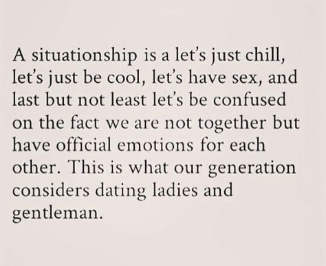 What my generation considers dating Situationship Pictures, Ending Situationship Quotes, Quotes About Situationships, Situationship Quotes Truths, Moving On Quotes New Beginnings, Last Day Quotes, Life Quotes For Instagram, Situationship Quotes, Situationship Quotes Feelings