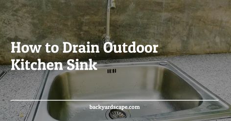 An outdoor sink is useful for so many reasons. Washing your hands after digging in the dirt, washing dirt off hand tools, rinsing meat or veggies before grilling, etc. No matter if you just have a sink table or a full size outdoor kitchen, you should plan on how to drain your outdoor sink. Local […] The post How to Drain Outdoor Kitchen Sink appeared first on Backyardscape. Outdoor Sink Drainage Ideas, Outdoor Sink Ideas, Kitchen Sink Looking Out To Backyard, Diy Outdoor Sink Station Patio, Diy Drano Sink, House Drainage System, Out Door Rustic Sink, Deck Foundation, French Drain System