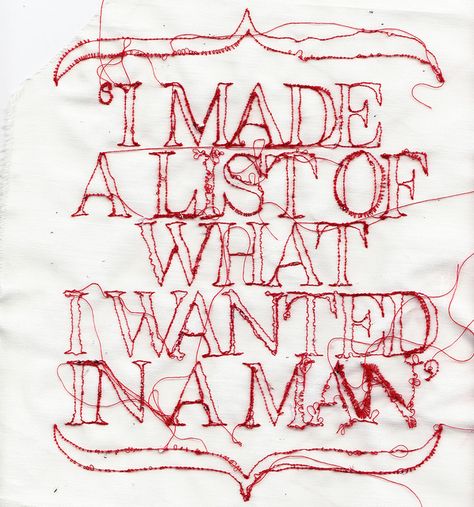 I made a list of what I wanted in a man Typography Embroidery, Embroidery Illustration, Nice Quotes, Free Motion Embroidery, Types Of Lettering, Clothes Crafts, Typography Fonts, Puppies For Sale, Textile Art