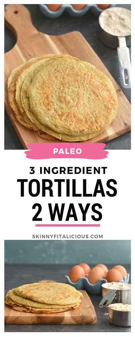 3 Ingredient Tortillas made 2 ways! These homemade tortillas are healthy, light, hardy and delicious! Only 3 everyday ingredients required and super simple to make. All you need is a blender and a skillet! Paleo and Gluten Free options included! Skinnyfitalicious Recipes, Aip Mexican, Low Calorie Tortilla, Paleo Tortillas, Low Sugar Diet Recipes, Healthy Low Fat Recipes, Dinner Recipes Healthy Low Carb, Healthy Low Carb Snacks, Low Fat Low Carb