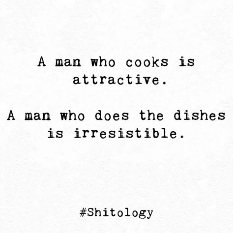 Men Who Cook And Clean Quotes, Men Who Cooks Quotes, Kind Man Quotes, Older Men Quotes Attracted To, Cooking Quotes Aesthetic, Perfect Man Quotes, I Want Quotes, Positive Quotes Success, Future Partner