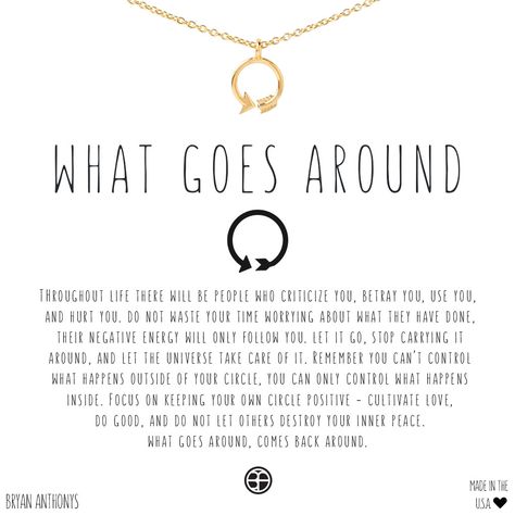 What Goes Around Necklace Karma Tattoo Symbol, Karma Tattoo, Circle Arrow, Elements Tattoo, Karma Necklace, Karma Quotes, Quotes And Notes, Badass Quotes, Symbolic Tattoos