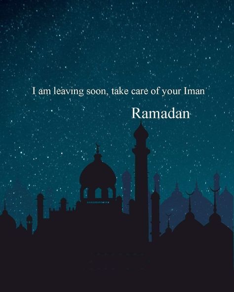 Ramadan is leaving soon, always pray Take Care Of Your Iman Ramadan, Ramadan Leaving Quotes, Ramadan Is Leaving, Ramadan End, Leaving Quotes, Always Pray, Muslim Couple, Muslim Couple Quotes, Im Leaving