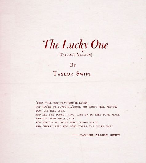 The Lucky One Taylor Swift Aesthetic, Taylor Swift The Lucky One, Cute Taylor Swift Lyrics, The Lucky One Taylor Swift, Lucky One Taylor Swift, Taylor Swift Frases, Best Taylor Swift Lyrics, Taylor Swift Aesthetic Lyrics, Taylor Swift Lyrics Poster