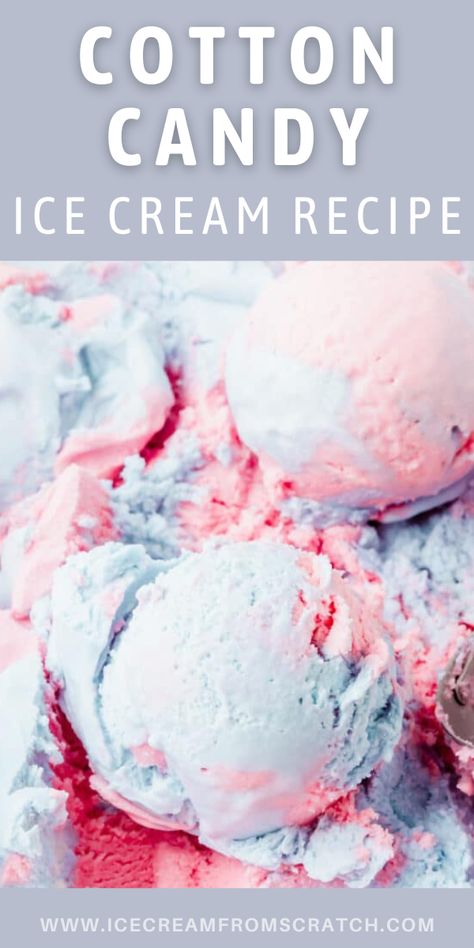 Cotton Candy Ice Cream Recipe, Ice Cream From Scratch, Homemade Ice Cream Recipes Machine, Kitchen Aid Ice Cream, Cotton Candy Ice Cream, Ice Cream Recipes Machine, Candy Ice Cream, Cotton Candy Flavoring, Ice Cream Maker Recipes