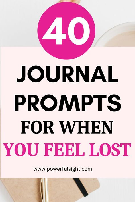 40 Journal Prompts For When You Feel Lost Christian Journal Prompts, Journal Organizer, Aesthetic Journaling, When You Feel Lost, Organizer Planner, Lost In Life, I Feel Lost, Journal Organization, Feel Lost