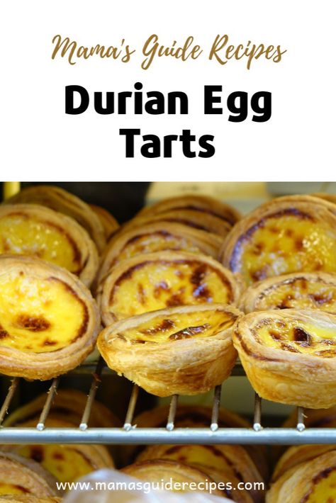 Durian Egg Tarts Singaporean Desserts, Singaporean Recipes, Fridge Recipes, Durian Dessert, Durian Recipe, Filipino Bread, Egg Tart Recipe, Durian Cake, Pandesal Recipe