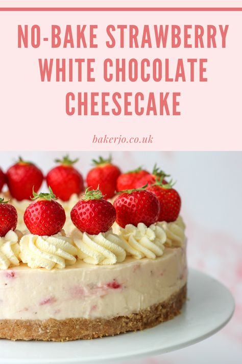 No Bake Chocolate Strawberry Cheesecake, Strawberry And White Chocolate Cheesecake, No Bake White Chocolate Strawberry Cheesecake, White Chocolate Cheesecake No Bake, Strawberry Chocolate Cheesecake, Strawberry Cheesecake Recipe No Bake, Best No Bake Cheesecake Recipe, Strawberry Cheesecake Recipes, Strawberry No Bake Cheesecake