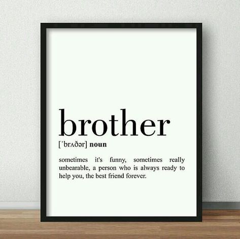 Brother Definition, True Friendships, Sister Definition, Brother Sister Love Quotes, Big Brother Quotes, Brother Birthday Quotes, Brother Sister Quotes, Brother And Sister Love