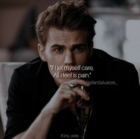 Stefan Salvatore Aesthetic Quotes, Best Vampire Diaries Quotes, Vampire Diaries Quotes Feelings, Stefan Quotes, Tvd Quotes Deep, Tvd Quotes Aesthetic, Funny Tvd Quotes, The Originals Quotes, Stefan Salvatore Quotes