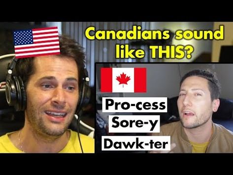 What is the Canadian Accent? | American Reacts - YouTube Canadian Accent, I Am Canadian, Sounds Like