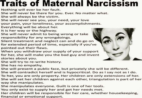 Traits of maternal narcissism - Nothing will ever be her fault. Description from pinterest.com. I searched for this on bing.com/images Narcissistic Mothers, No More Drama, Narcissistic Parent, Parental Alienation, Personality Disorders, Narcissistic People, Narcissistic Mother, Mommy Dearest, This Is Your Life