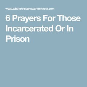 6 Prayers For Those Incarcerated Or In Prison Prayers For Fertility, Letter To Son, Message To My Son, Fertility Prayer, Prayer For My Son, Letters To My Son, Federal Prison, In Prison, Prayer Quotes