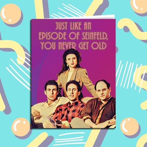 Seinfeld Birthday, 90s Television, Holiday Coasters, Never Grow Old, Grow Old, Seinfeld, Holiday Stockings, Shopify Theme, Unique Cards