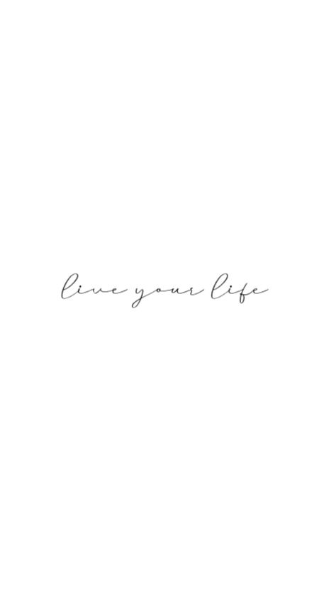 Live Your Life Tattoo Ideas, Spain Tattoos For Women, Happy Place Tattoo, Life Is Good Tattoo, Life Is Beautiful Tattoos, Live Your Life Tattoo, Short Phrases Tattoo, Life Is Short Tattoo, Short Text Tattoo