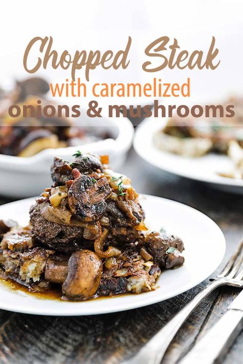 Chopped Steak Recipe with Caramelized Onions and Mushrooms - a tasty ground sirloin chopped steak that is pan roasted to perfection and served up with caramelized onions, mushrooms and hash browns! #steak #mushrooms #comfort #yum Chopped Steak Recipes, Steak Mushrooms, Sirloin Recipes, Caramelized Onions And Mushrooms, Caramelized Onions Recipe, Steak And Onions, Chopped Steak, Ground Sirloin, Steak And Mushrooms