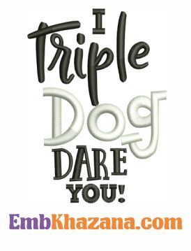 I Triple Dog Dare You Embroidery Design Triple Dog Dare, Embroidery Design Pattern, Dog Embroidery Designs, Internet Logo, Coffee Shop Logo, Event Logo, College Logo, Funny Emoji, British Flag