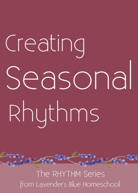 Homeschool Rhythm Ideas, Seasonal Rhythm, Charlotte Mason Daily Rhythm, Waldorf Rhythm Daily Routines, Waldorf Weekly Rhythm Chart, Waldorf Morning Rhythm, Daily Rhythm, Seasons Preschool, Bible Learning