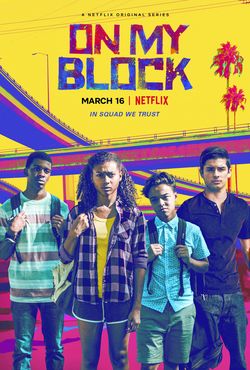 On My Block On My Block Poster, Black Love Movies, On My Block, Netflix Originals, Netflix And Chill, March 16, About Time Movie, Me Tv, Shows On Netflix