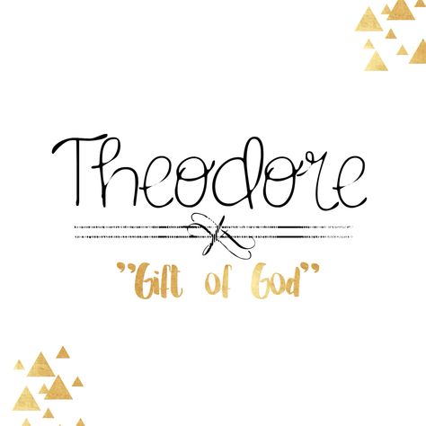 When we first picked the name Theodore for our baby boy, we had no idea why it just "sounded right" to us. It just fit as many parents will likely say of the names they pick for their children. A few days after we had picked it out, I researched the meaning of the name and found that it means "gift of God" and we fell in love with the name even more Theodore Name Meaning, Theodore Meaning, Theodore Name, Theo Name, Names And Meanings, Boys Names, Name Quotes, New Baby Names, Names Girl